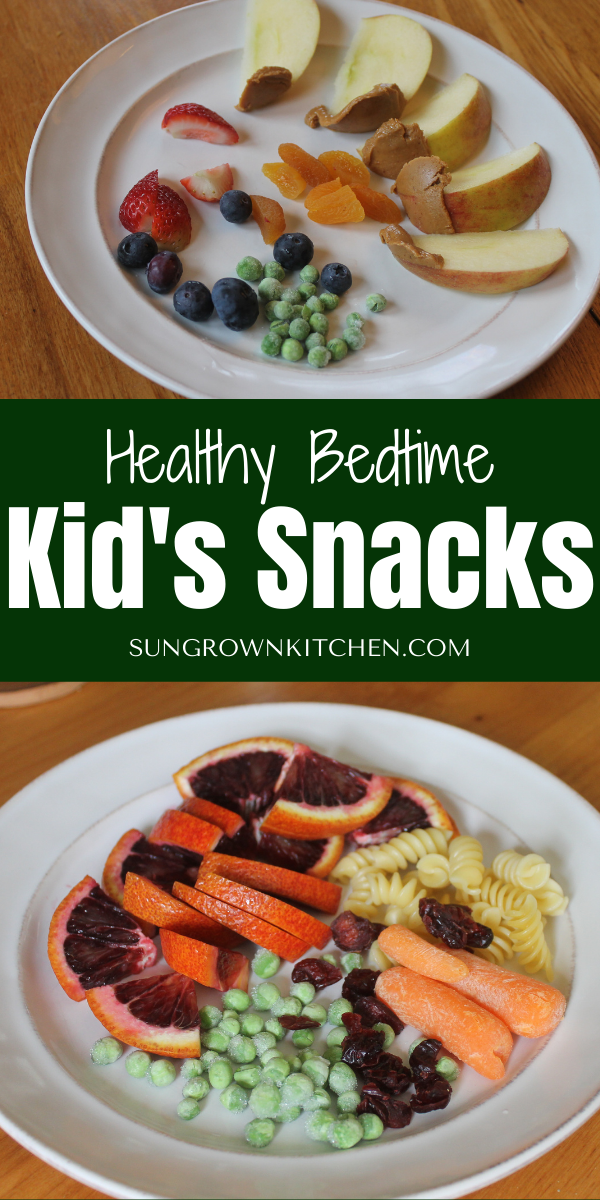 Healthy Bedtime Snacks for Toddlers and Kids - Sungrown Kitchen