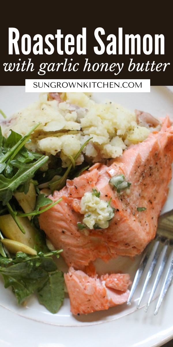 Salmon with Garlic Honey Butter - Sungrown Kitchen